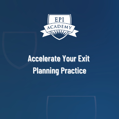 Accelerate Your Exit Planning Practice