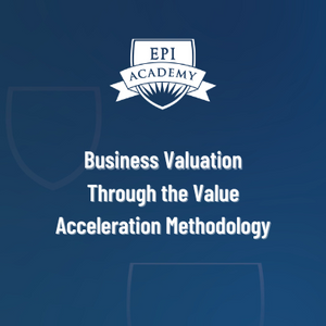 Business Valuation Through the Value Acceleration Methodology