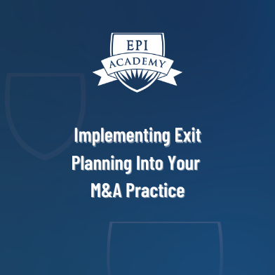 Implementing Exit Planning Into Your M&A Practice