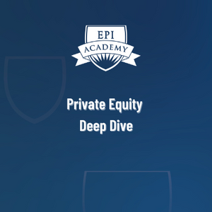 Private Equity Deep Dive