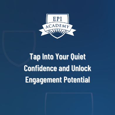 Behind the Conversation: Tap Into Your Quiet Confidence and Unlock Engagement Potential